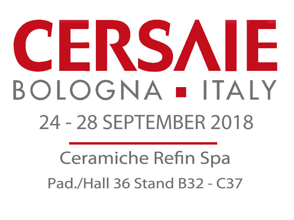 Cersaie 2018 Ceramiche Refin Spa